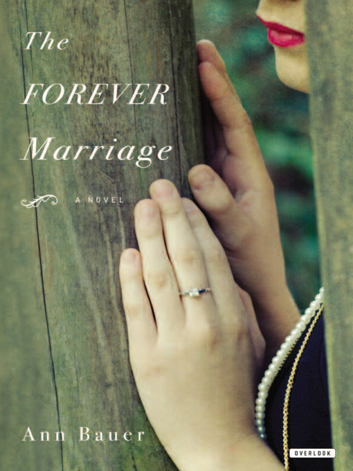 Title details for The Forever Marriage by Ann Bauer - Available
